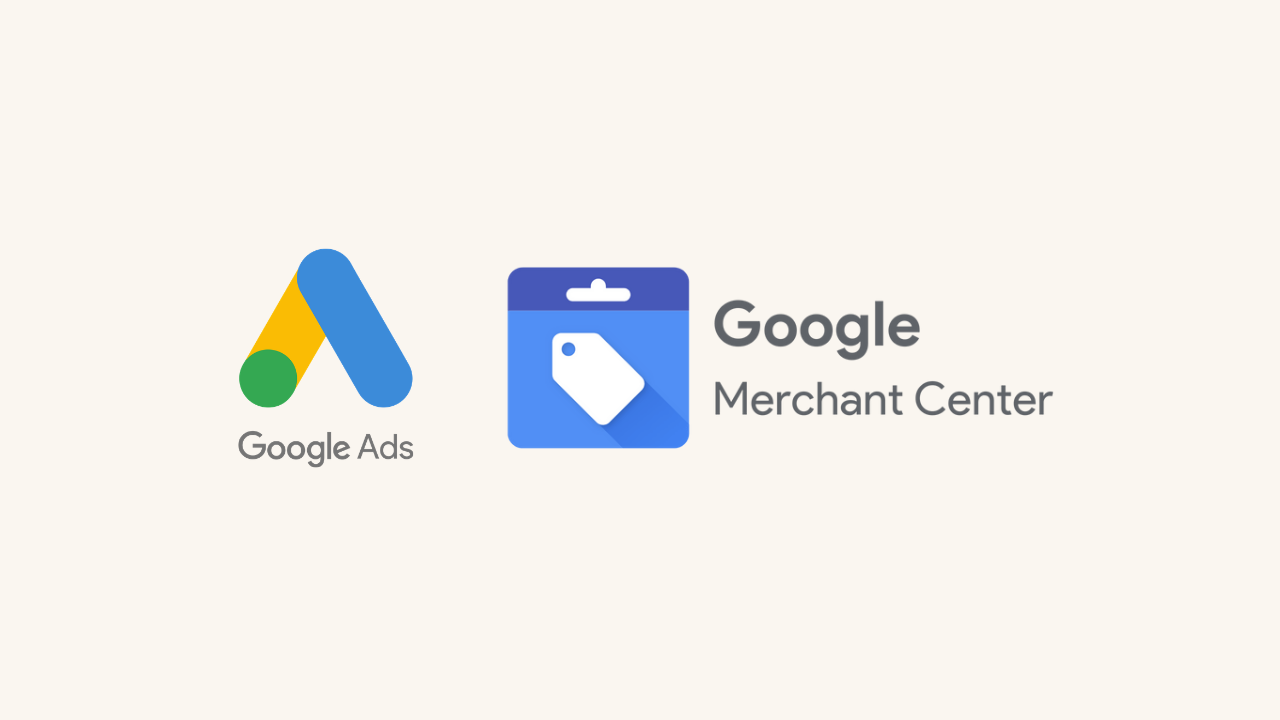 Google Ads And Google Merchant Center Setup Guide